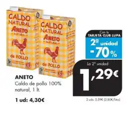 Supermercados Lupa ANETO Caldo de pollo 100% natural oferta