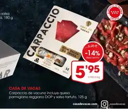 Supermercados Plaza CASA DE VACAS Carpaccio de vacuno incluye queso parmigiano reggiano DOP y salsa tartufo oferta