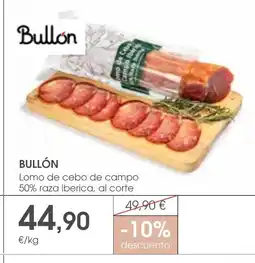 Supermercados Plaza BULLÓN Lomo de cebo de campo 50% raza iberica, al corte oferta