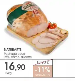 Supermercados Plaza NATURARTE Pechuga pavo 95%, carne, al corte oferta