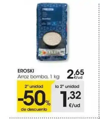 Eroski 2a Unidad -50% De Descuento Eroski Arroz Bomba oferta