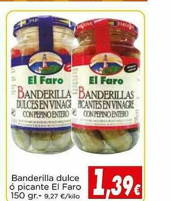 Proxi Banderilla Dulce ó Picante El Faro oferta