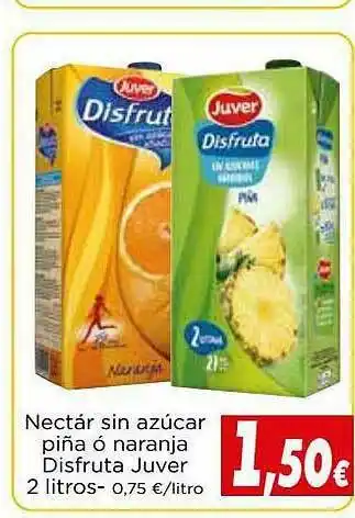 Proxi Nectár Sin Azúcar Piña ó Naranja Disfruta Juver oferta