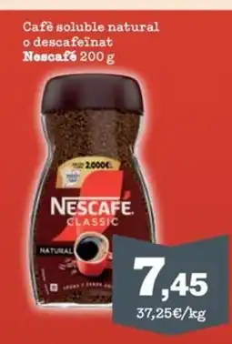 Sorli NESCAFÉ Cafè soluble natural o descafeïnat oferta