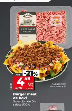 Maxi Dia SELECCIÓN DE DIA Burger meat de boví oferta
