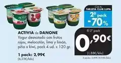 Supermercados Lupa Danone - activia de yogur desnatado con frutos rojos, melocotón, lima y limón, piña o kiwi oferta