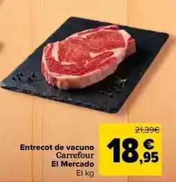Carrefour Market Carrefour el mercado - entrecot de bovi oferta