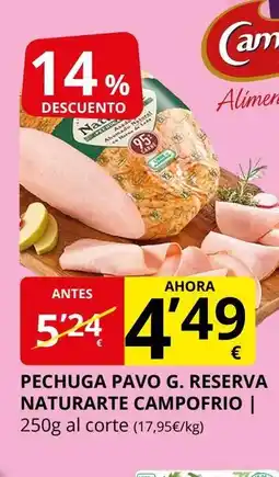 Supermercados MAS CAMPOFRIO Pechuga pavo g. reserva naturarte oferta