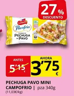 Supermercados MAS CAMPOFRIO Pechuga pavo mini oferta