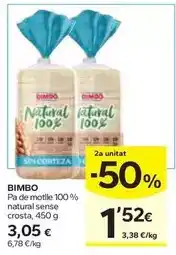 Caprabo Bimbo - pa de motte 100% natural sense crosta oferta