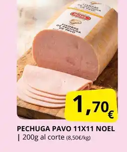 Supermercados MAS NOEL Pechuga pavo 11 x 11 oferta