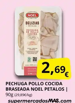 Supermercados MAS NOEL Pechuga pollo cocida braseada petalos oferta