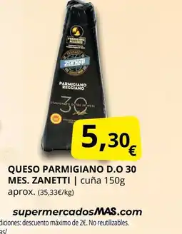 Supermercados MAS ZANETTI Queso parmigiano d.o 30 mes. oferta