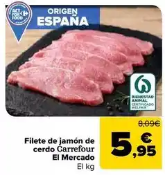 Carrefour Market Carrefour el mercado - filet de pernil de porc oferta