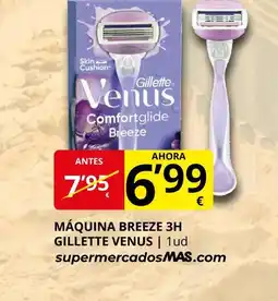 Supermercados MAS GILLETTE VENUS Máquina breeze 3h oferta