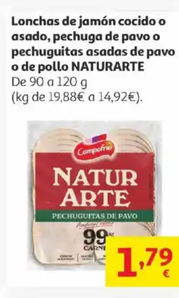 Alcampo NATURARTE Lonchas de jamón cocido o asado, pechuga de pavo o pechuguitas asadas de pavo o de pollo oferta