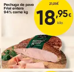 FROIZ Pechuga de pavo Frial entera 94% carne oferta