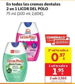 Alcampo LICOR DEL POLO En todas las cremas dentales 2 en 1 oferta