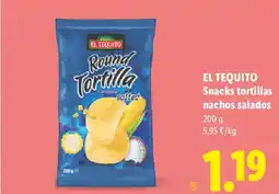 Lidl EL TEQUITO Snacks tortillas nachos salados oferta