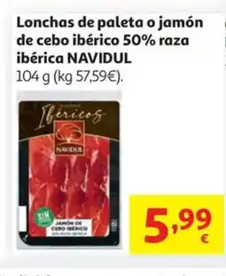 Alcampo NAVIDUL Lonchas de paleta o jamón de cebo ibérico 50% raza ibérica oferta