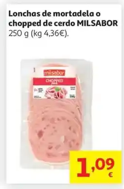 Alcampo MILSABOR Lonchas de mortadela o chopped de cerdo oferta