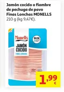 Alcampo MONELLS Jamón cocido o fiambre de pechuga de pavo Finas Lonchas oferta