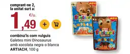 BonpreuEsclat ARTIAC Galetes mini Dinosaurus amb xocolata negra o blanca oferta