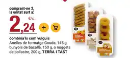 BonpreuEsclat TERRA I TAST Anelles de formatge Gouda, 145 g, bunyols de bacallà o nuggets de pollastre oferta