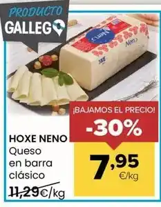 Autoservicios Familia Hoxe - neno queso en barra clasico oferta