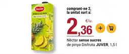 BonpreuEsclat JUVER Néctar sense sucres de pinya Disfruta oferta