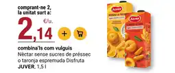 BonpreuEsclat JUVER Néctar sense sucres de préssec o taronja espremuda Disfruta oferta