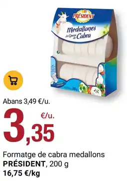 BonpreuEsclat PRÉSIDENT Formatge de cabra medallons oferta