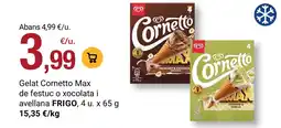 BonpreuEsclat FRIGO Gelat Cornetto Max de festuc o xocolata i avellana oferta