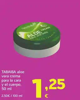 HiperDino TABAIBA aloe vera crema para la cara y el cuerpo oferta