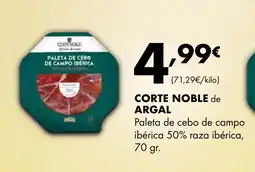 Supermercados Lupa CORTE NOBLE de ARGAL Paleta de cebo de campo ibérica 50% raza ibérica oferta