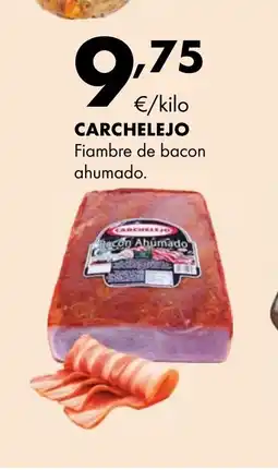 Supermercados Lupa CARCHELEJO Fiambre de bacon ahumado oferta