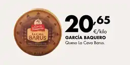 Supermercados Lupa GARCÍA BAQUERO Queso La Cava Barus oferta