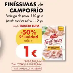 Supermercados Lupa FINÍSSIMAS de CAMPOFRÍO Pechuga de pavo, o jamón cocido extra oferta