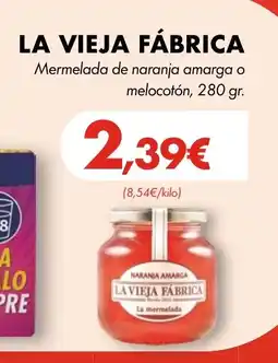Supermercados Lupa LA VIEJA FÁBRICA Mermelada de naranja amarga o melocotón oferta