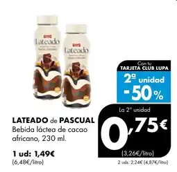 Supermercados Lupa LATEADO de PASCUAL Bebida láctea de cacao africano oferta