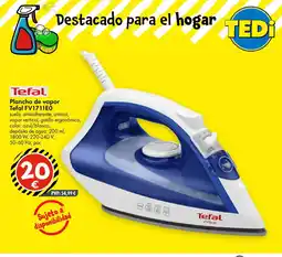 TEDi TEFAL Plancha de vapor FV1711E0 oferta