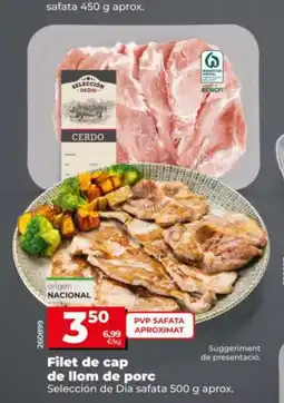 Dia SELECCIÓN DE DIA Filet de cap de llom de porc oferta