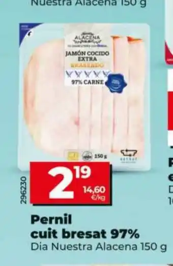 Dia DIA NUESTRA ALACENA Pernil cuit bresat 97% oferta