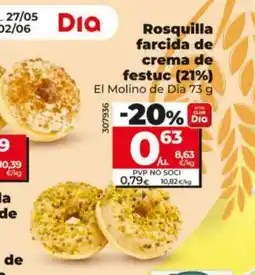 Dia EL MOLINO DE DIA Rosquilla farcida de crema de festucoberta de oferta