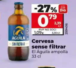 Dia EL ÁGUILA Cervesa sense filtrar oferta