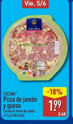 ALDI CUCINA Pizza de jamón y queso oferta
