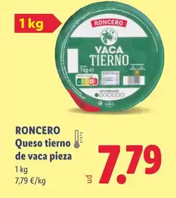 Lidl RONCERO Queso tierno de vaca pieza oferta