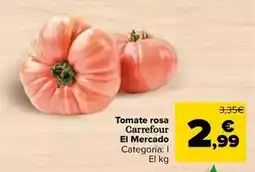 Carrefour Market Carrefour - tomate rosa el mercado oferta
