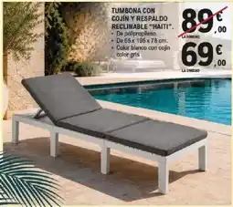 E.Leclerc Tumbona con cojín y respaldo reclinable "haiti" oferta