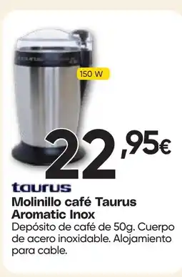 Hiper FROIZ TAURUS Molinillo café Aromatic Inox oferta